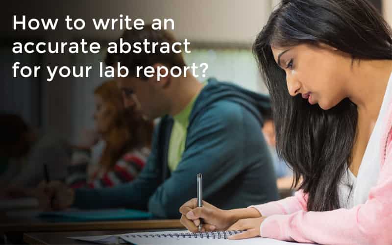 How to write an accurate abstract for your lab report How to write an accurate abstract for your lab report
