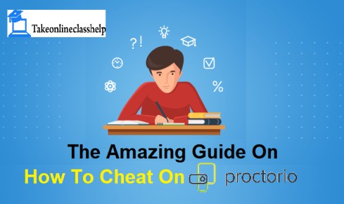 The Amazing Guide On How To Cheat On Proctorio