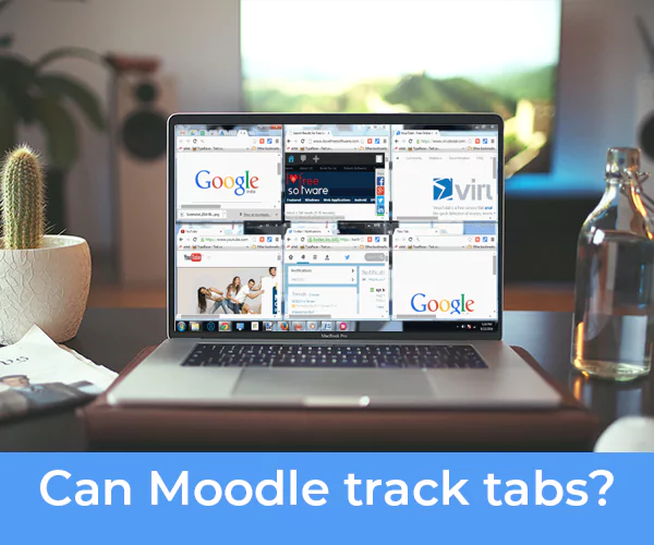 Can Moodle track tabs image with a laptop on a desk and screen split into 6 tabs 