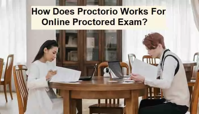 How proctorio facilitates online online proctored exams
